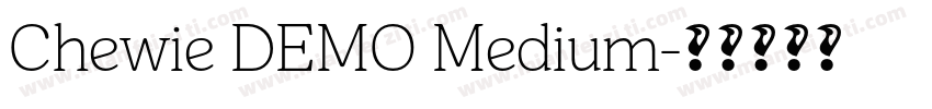 Chewie DEMO Medium字体转换